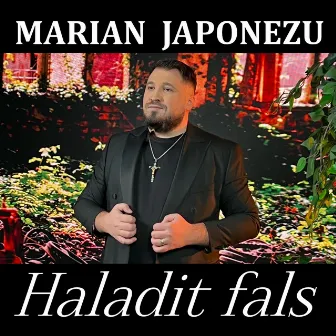 Haladit fals by Marian Japonezu