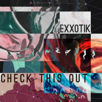 Check This Out by Exxotik