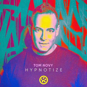 Hypnotize by Tom Novy