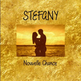 Nouvelle chance (Femmes de cœur) by Stefany