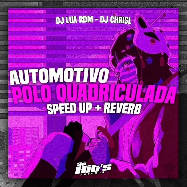 Automotivo Polo Quadriculada - Speed Up + Reverb