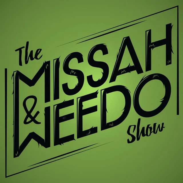 The MissaH&Weedo Show, Vol. 1