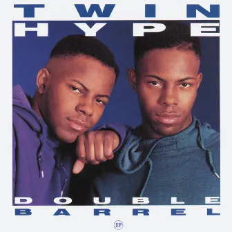 Double Barrel EP by Twin Hype