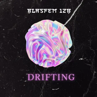 DRIFTING by Blasfem 128