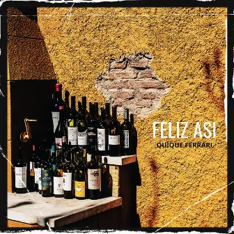 Feliz Asi by Quique Ferrari