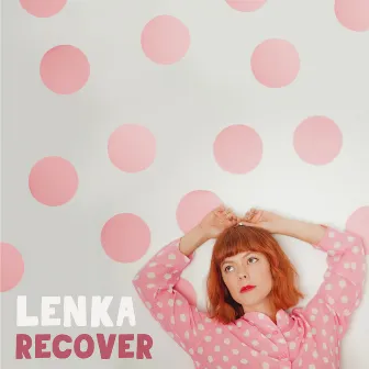 Recover by Lenka