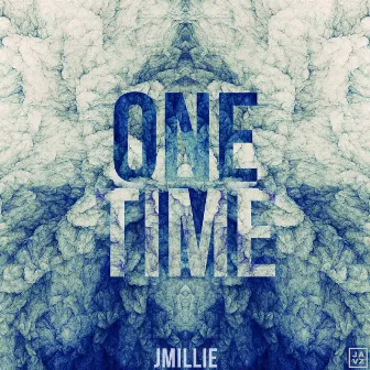 One Time by JMillie