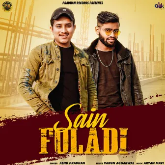 Sain Foladi - Single by Ashu Pradhan