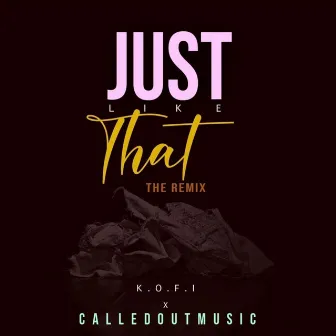 Just Like That Remix by Elikem Kofi