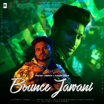 Bounce Jawani by perfact pandey