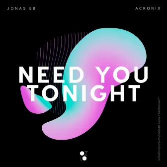 Need You Tonight by Jonas Eb