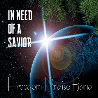 In Need of a Savior by Freedom Praise Band