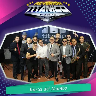 Reventón Titánico Presenta a Kartel del Mambo by Kartel Del Mambo