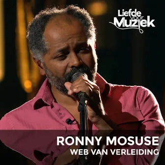 Web Van Verleiding (Uit Liefde Voor Muziek) by Ronny Mosuse