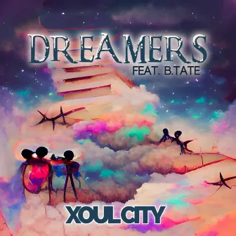 Dreamers by Xoul City