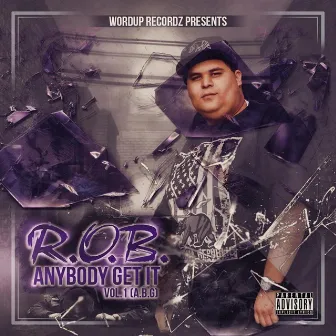 AnyBody Get It, Vol. 1 by R.O.B.