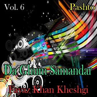 Da Ghum Samandar, Vol. 6 by Fayaz Khan Kheshgi