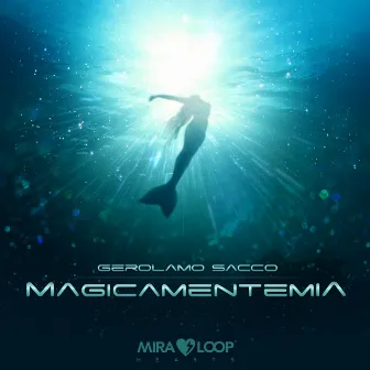 Magicamentemia by Gerolamo Sacco