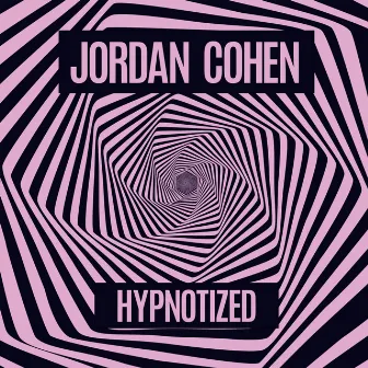 Hypnotized (Original Mix) by Jordan Cohen