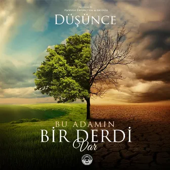 Bu Adamın Bir Derdi Var by Düşünce