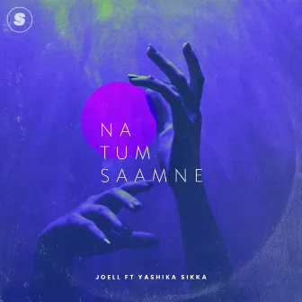 Na Tum Saamne by Joell