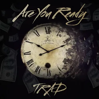 Are You Ready by TRAD