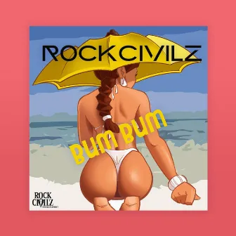 BUM BUM by RockCivilz