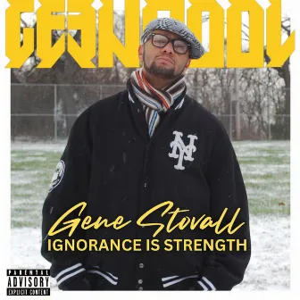 Ignorance is Strength by Gene Stovall