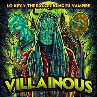 VILLAINOUS by The R.O.C.