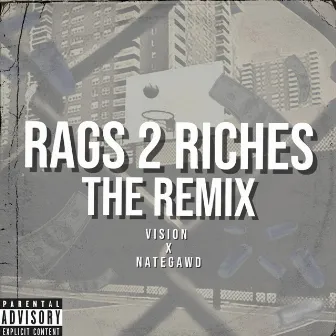 Rags 2 Riches (Remix) by NATEGAWD