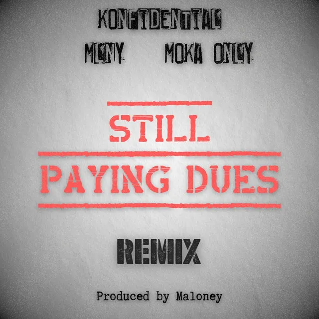 Still Paying Dues (Remix)