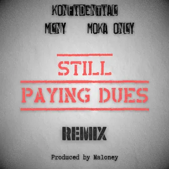 Still Paying Dues (Remix) by MLNY