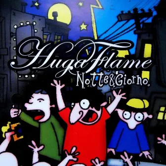 Notte & Giorno by Huga Flame