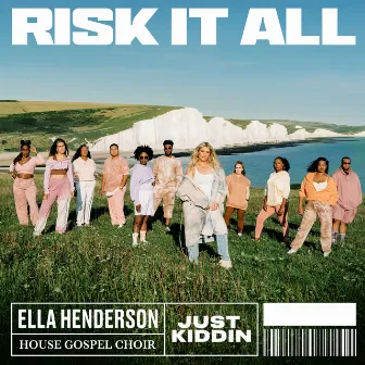 Risk It All by House Gospel Choir