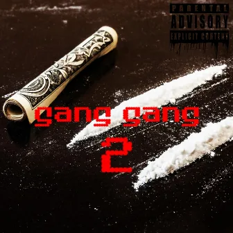 Gang Gang 2 by THCGOD