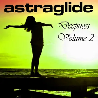 Astraglide Deepness, Vol. 2 by Astraglide