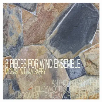 Three Pieces for Wind Ensemble by Michael William Barry