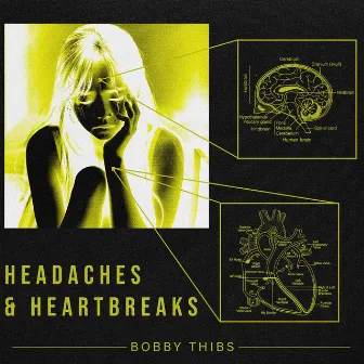 Headaches & Heartbreaks by Bobby Thibs