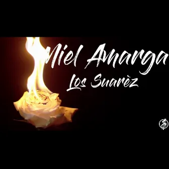 Miel Amarga by Los Suarez