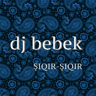 Şıqır-Şıqır by dj bebek