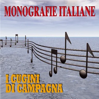 Monografie italiane: Cugini di campagna by Cugini Di Campagna