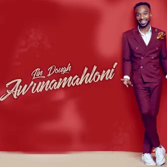 Awunamahloni by Lin Dough