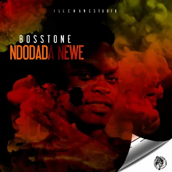 Ndodada Newe by Bosstone