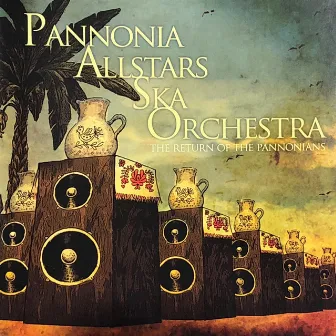 The Return of the Pannonians by Pannonia Allstars Ska Orchestra