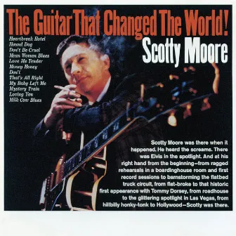 The Guitar That Changed The World! by Scotty Moore