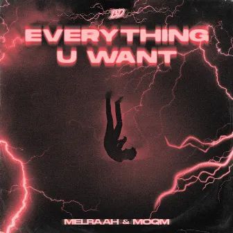 Everything U Want by MOQM