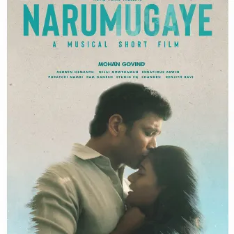 Narumugaye by Ashwin Hemanth