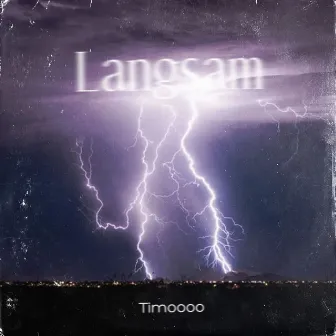 Langsam by Timoooo