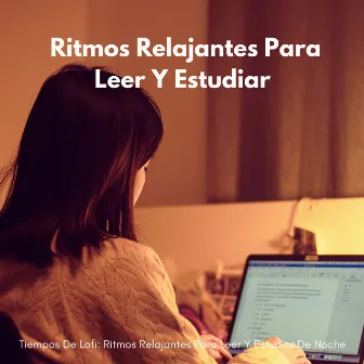 Tiempos De Lofi: Ritmos Relajantes Para Leer Y Estudiar De Noche by 