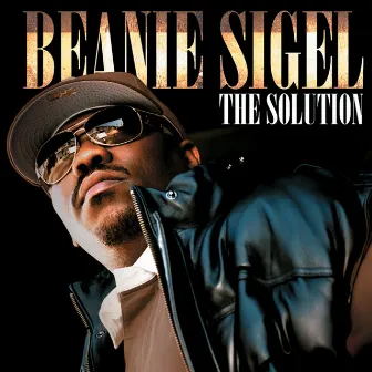 The Solution [Exclusive Edition (Edited)] by Beanie Sigel